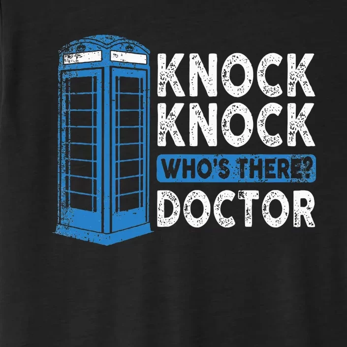 Hilarious Humor Knock Knock Doctor Funny Knock WhoS There ChromaSoft Performance T-Shirt