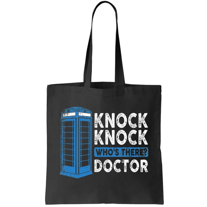 Hilarious Humor Knock Knock Doctor Funny Knock WhoS There Tote Bag