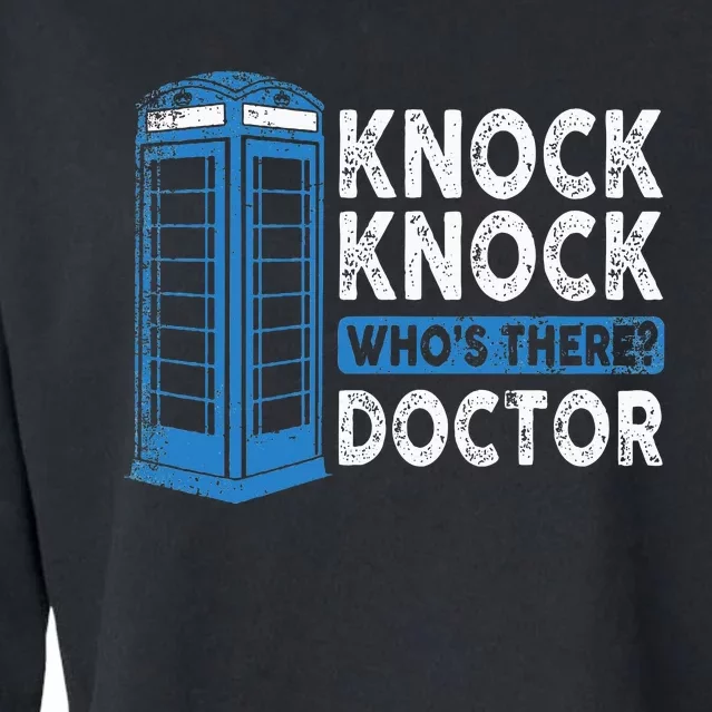 Hilarious Humor Knock Knock Doctor Funny Knock WhoS There Cropped Pullover Crew