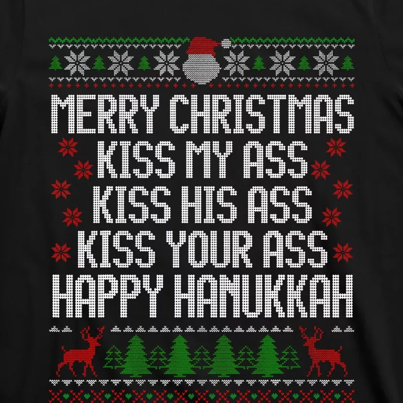 Happy Hanukkah Kiss My Ass His Ass Your Ass Merry Christmas T-Shirt