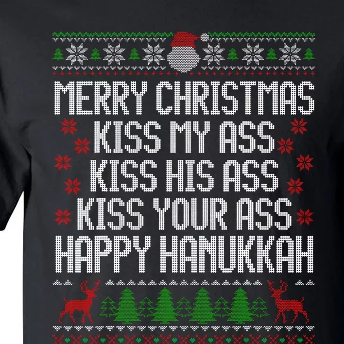 Happy Hanukkah Kiss My Ass His Ass Your Ass Merry Christmas Tall T-Shirt