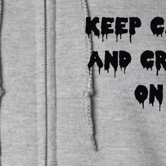 Happy Halloween Keep Calm And Creep On Spooky Full Zip Hoodie