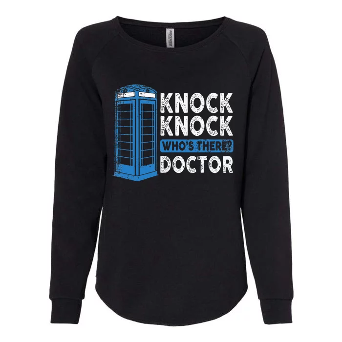 Hilarious Humor Knock Knock Doctor Funny Knock WhoS There Womens California Wash Sweatshirt