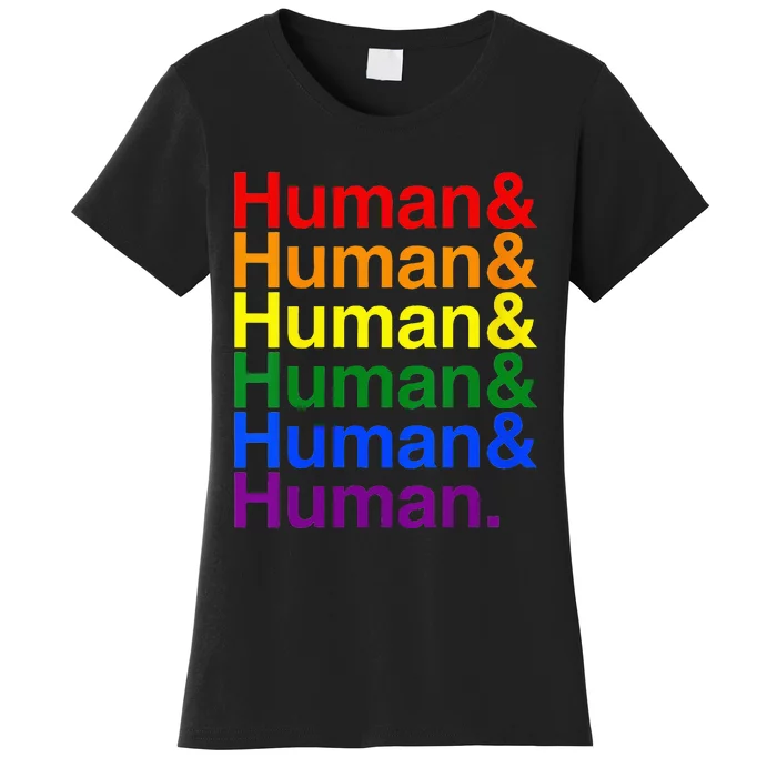 Human & Human LGTBQ+ Pride Month Women's T-Shirt