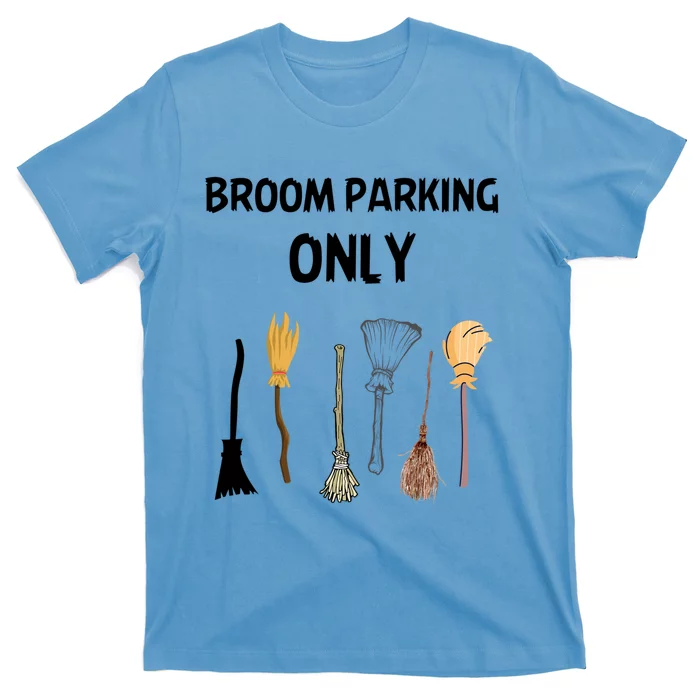 Humorous Halloween Lovers Broom Parking Only Gift T-Shirt