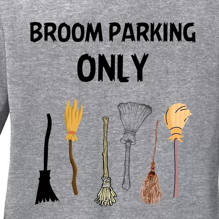 Humorous Halloween Lovers Broom Parking Only Gift Ladies Long Sleeve Shirt