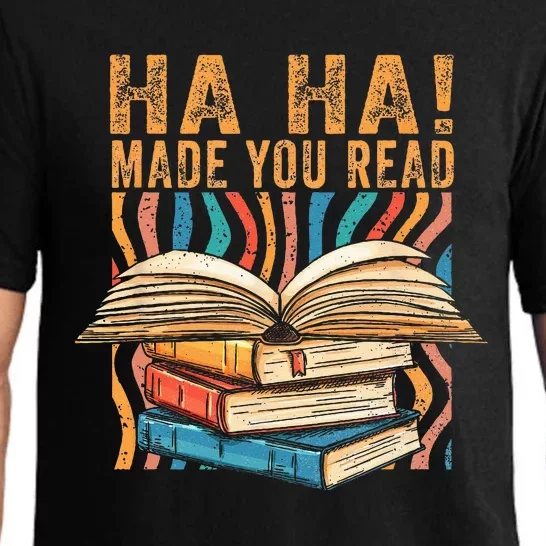 Ha Ha Made You Read Reading Quotes Bookish Book Lover Pajama Set