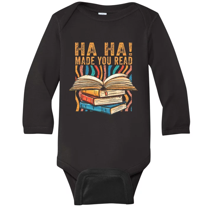 Ha Ha Made You Read Reading Quotes Bookish Book Lover Baby Long Sleeve Bodysuit