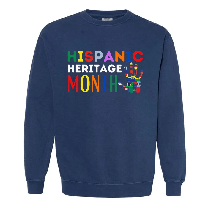 Hispanic Heritage Month Hand Flags Proud Garment-Dyed Sweatshirt