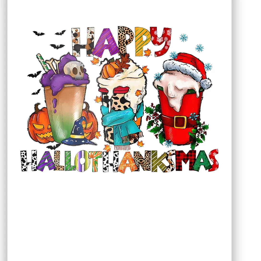 Happy Hallothanksmas Merry Christmas Thanksgiving Halloween Poster