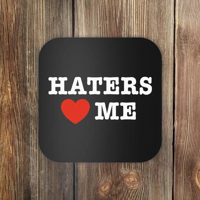 Haters Heart Me Club Coaster