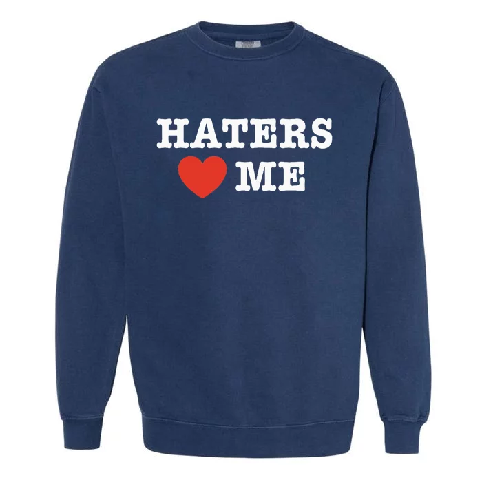 Haters Heart Me Club Garment-Dyed Sweatshirt