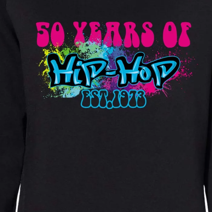 Hip Hop Music 50th Anniversary Rap Music Womens California Wash Sweatshirt