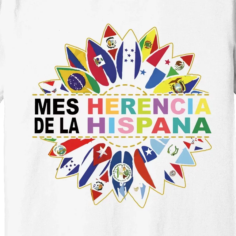 Hispanic Heritage Month Mes Nacional De La Herencia Hispana Premium T-Shirt