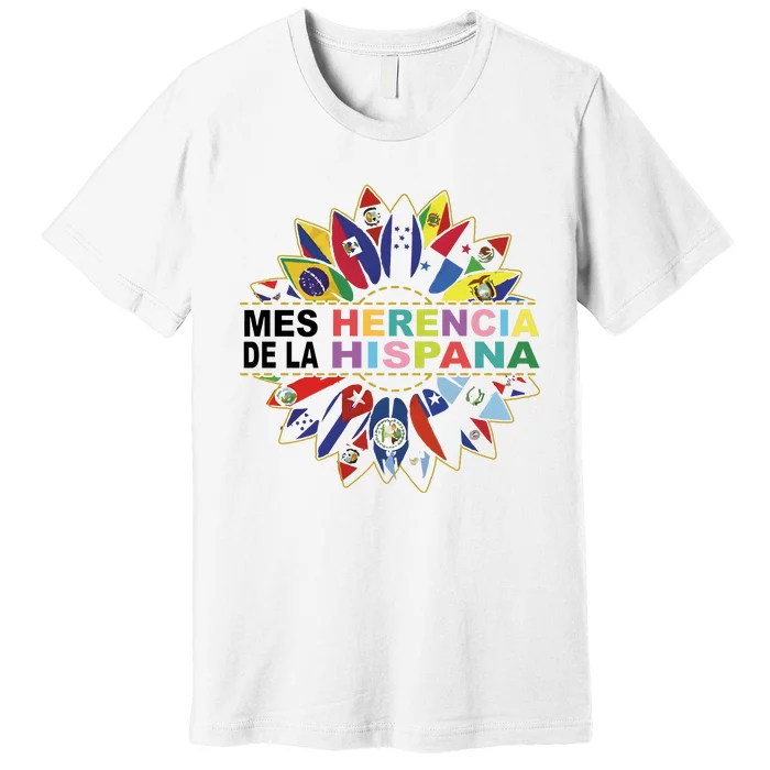 Hispanic Heritage Month Mes Nacional De La Herencia Hispana Premium T-Shirt