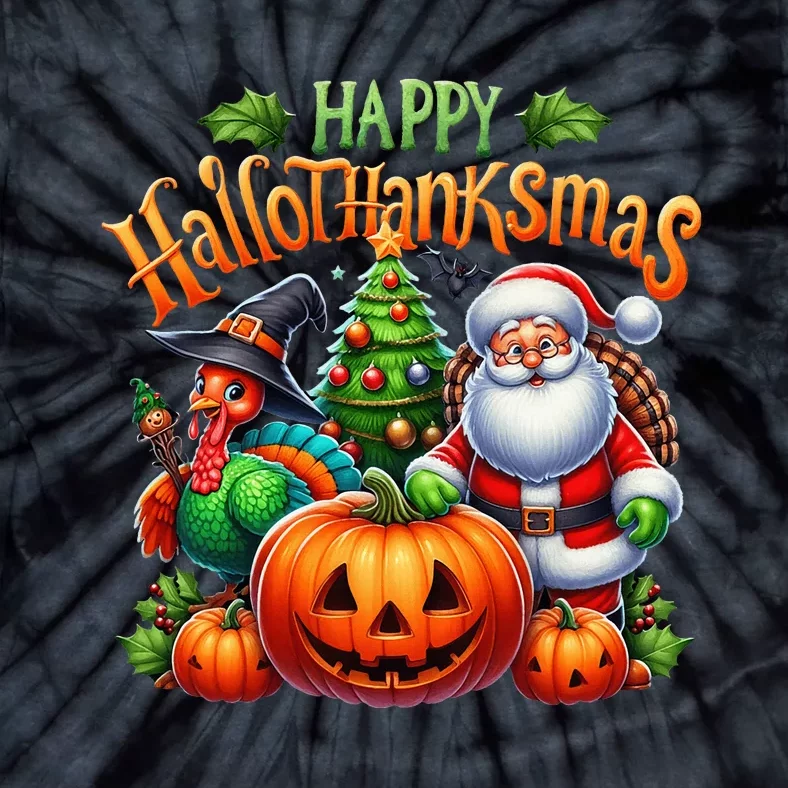 Happy Hallothanksmas Merry Christmas Halloween Thanksgiving Tie-Dye T-Shirt