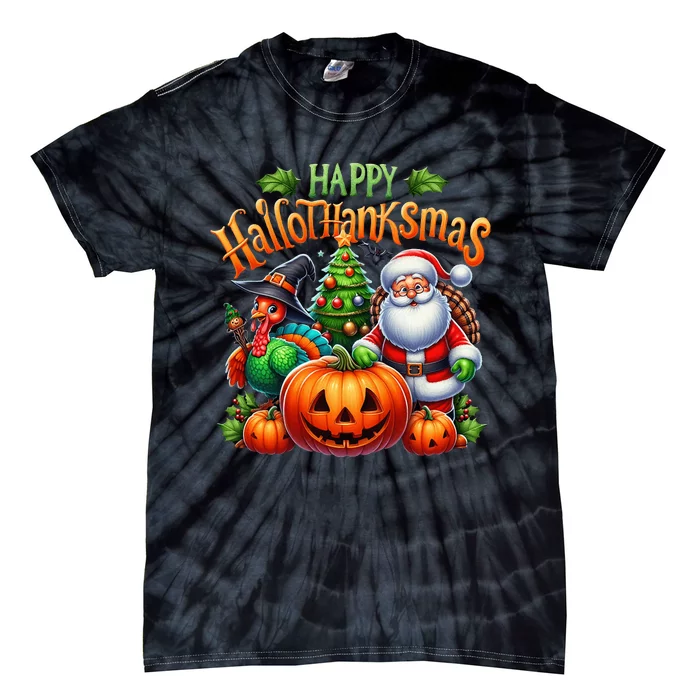 Happy Hallothanksmas Merry Christmas Halloween Thanksgiving Tie-Dye T-Shirt