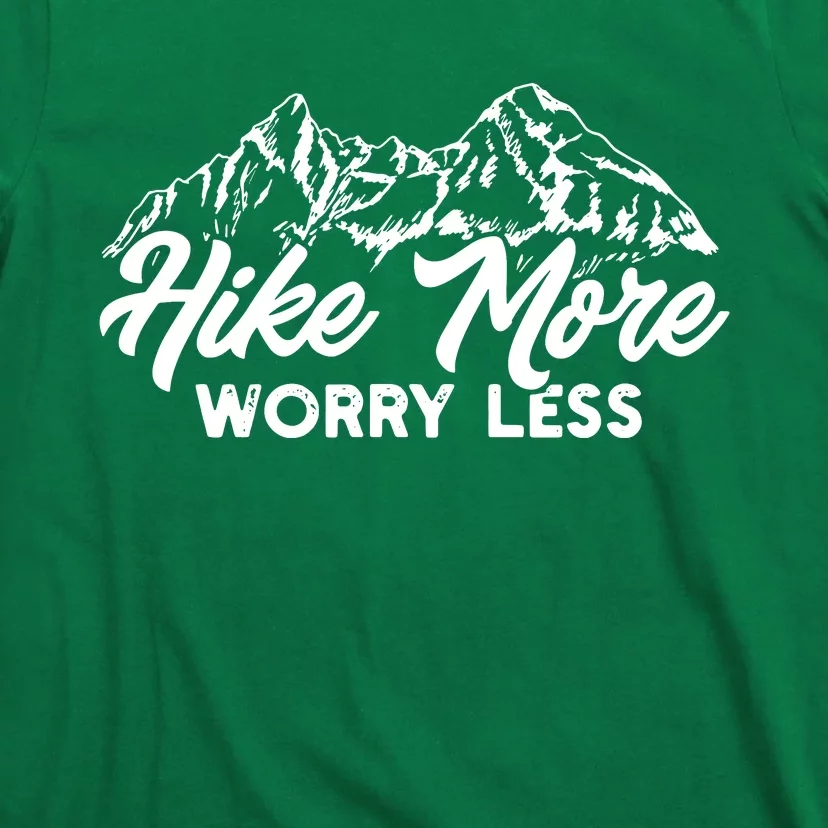 Hiker Hike More Worry Less T-Shirt