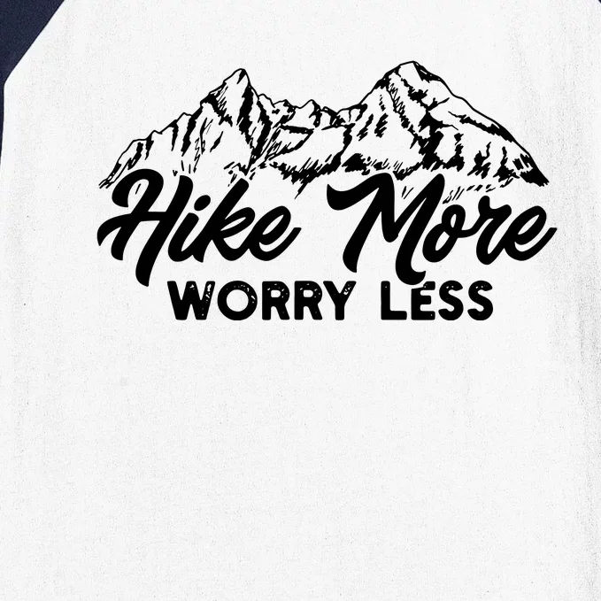 Hiker Hike More Worry Less Baseball Sleeve Shirt