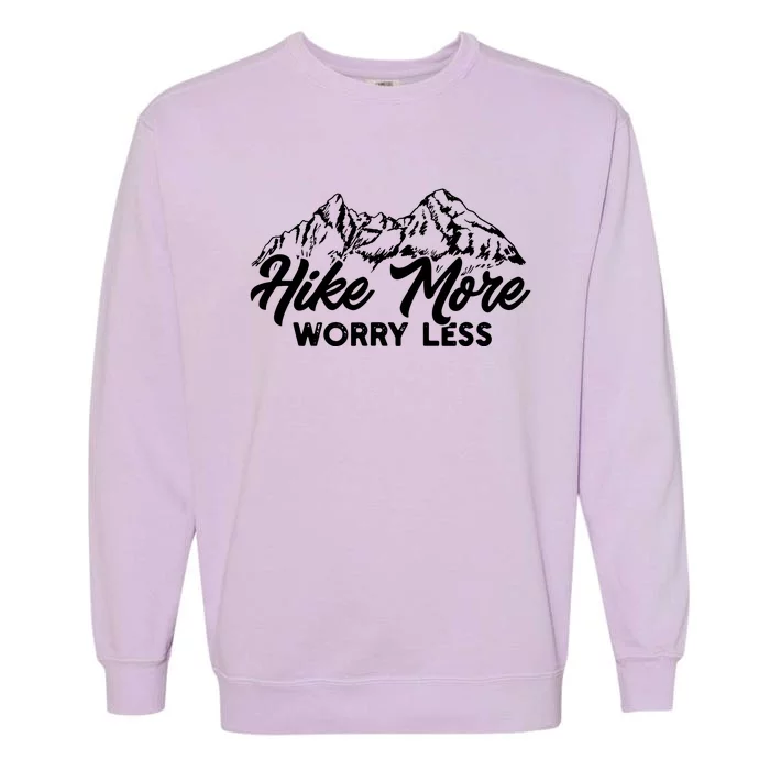 Hiker Hike More Worry Less Garment-Dyed Sweatshirt