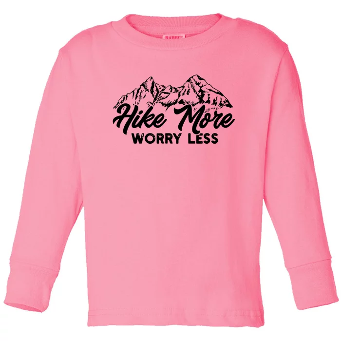 Hiker Hike More Worry Less Toddler Long Sleeve Shirt