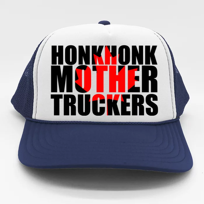 Honk Honk Mother Truckers Trucker Hat