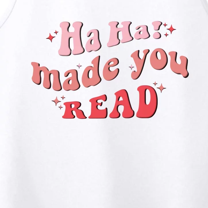 Ha Ha Made You Read Funny Reading Teacher Performance Tank