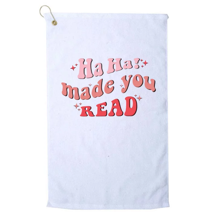 Ha Ha Made You Read Funny Reading Teacher Platinum Collection Golf Towel