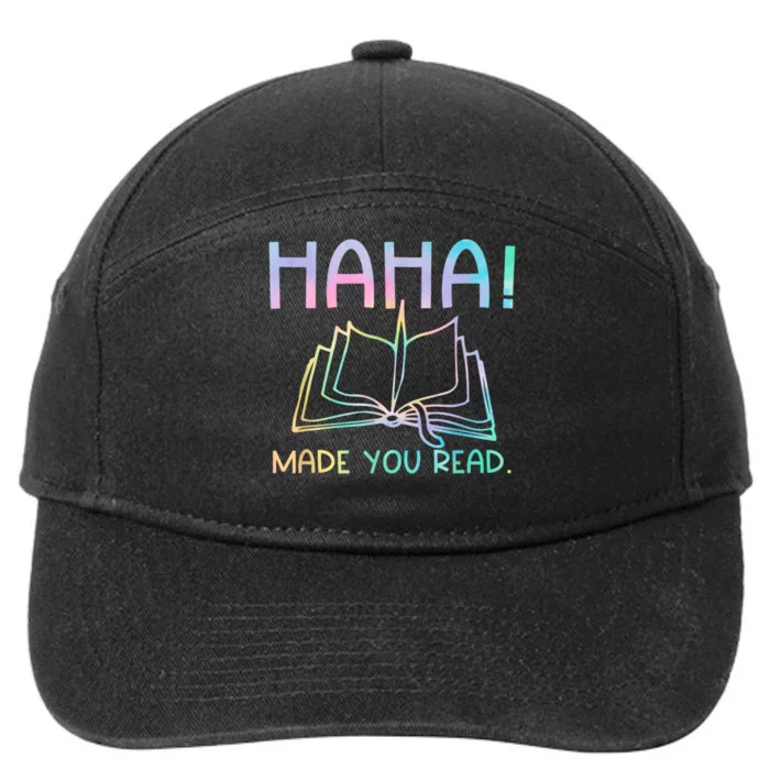 Ha Ha Made You Read Funny Reading Teacher 7-Panel Snapback Hat