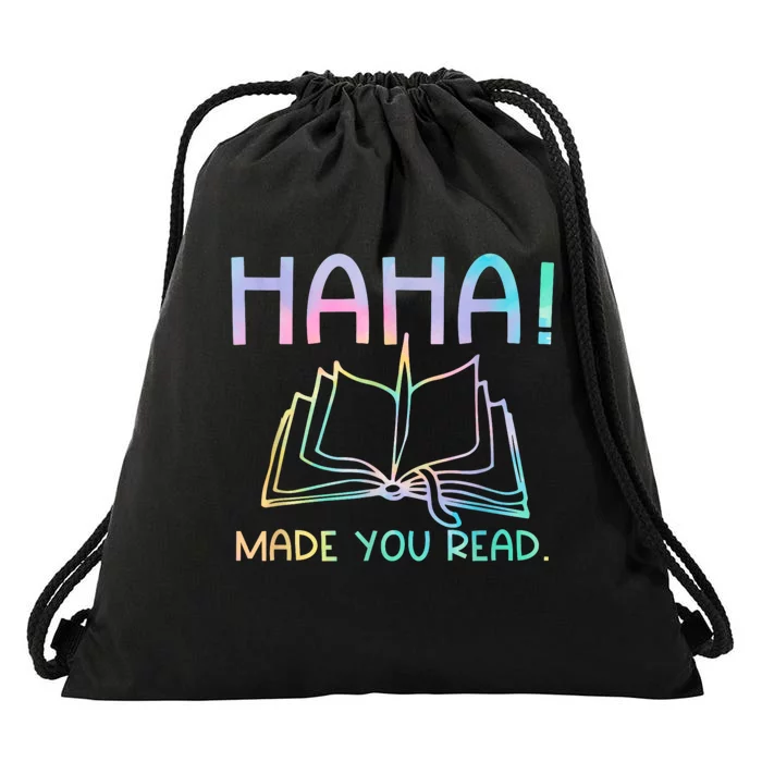 Ha Ha Made You Read Funny Reading Teacher Drawstring Bag