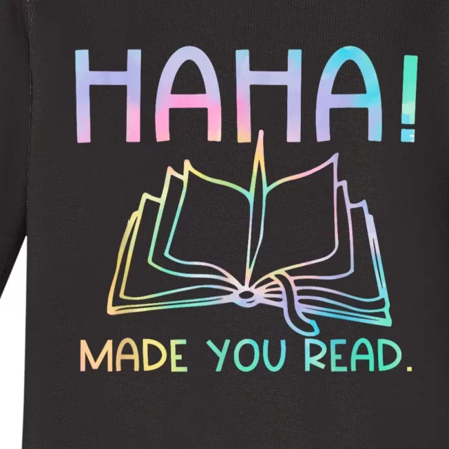 Ha Ha Made You Read Funny Reading Teacher Baby Long Sleeve Bodysuit