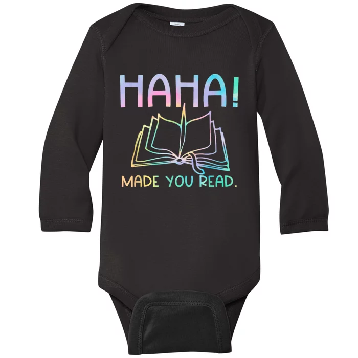 Ha Ha Made You Read Funny Reading Teacher Baby Long Sleeve Bodysuit