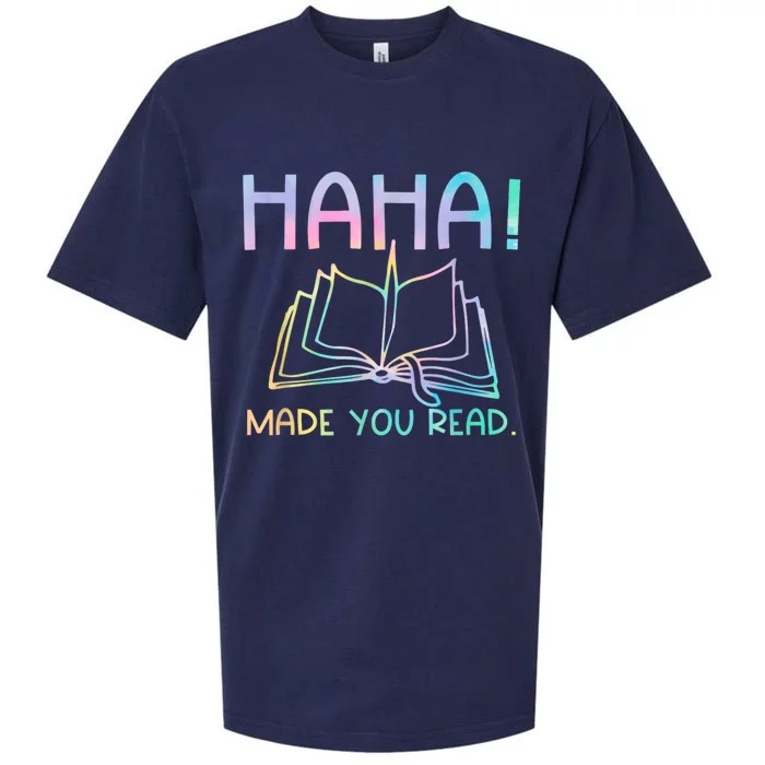 Ha Ha Made You Read Funny Reading Teacher Sueded Cloud Jersey T-Shirt