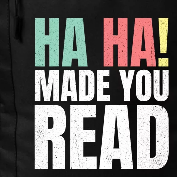 Ha Ha Made You Read Funny Reading Teacher Daily Commute Backpack