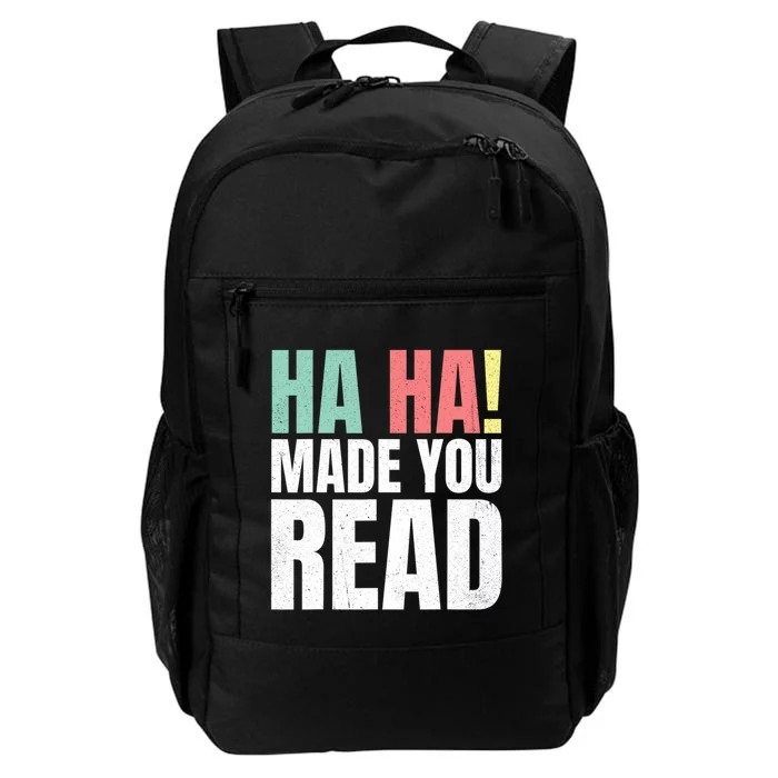 Ha Ha Made You Read Funny Reading Teacher Daily Commute Backpack