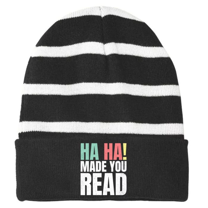 Ha Ha Made You Read Funny Reading Teacher Striped Beanie with Solid Band