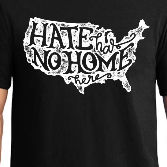 Hate Has No Home Here Great Gift Equality Diversity Usa Cool Gift Pajama Set