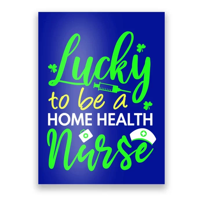 Home Health Nurse St Patrick's Day Home Nursing Care Gift Poster