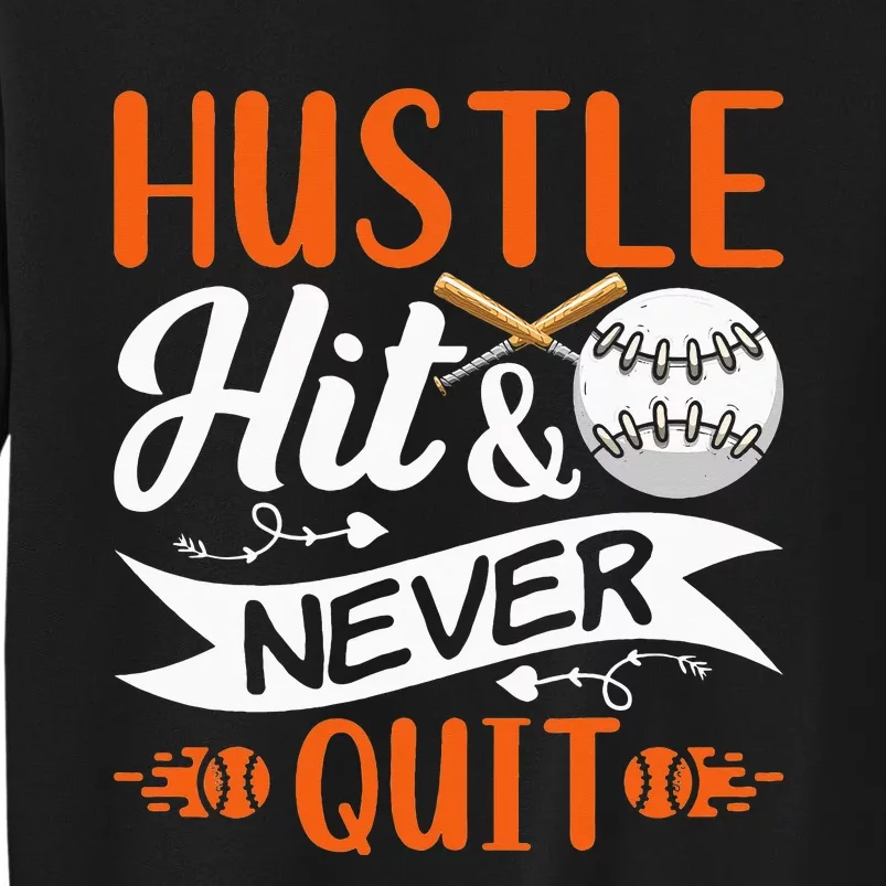 Hustle Hit & Never Quit Funny Baseball Quotes Baseball Kids Sweatshirt