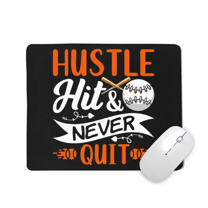 Hustle Hit & Never Quit Funny Baseball Quotes Baseball Mousepad