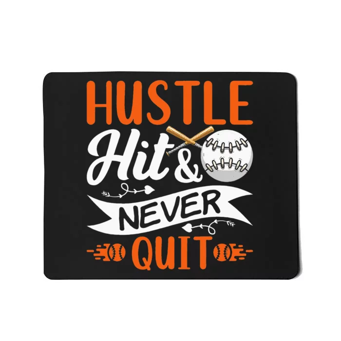 Hustle Hit & Never Quit Funny Baseball Quotes Baseball Mousepad