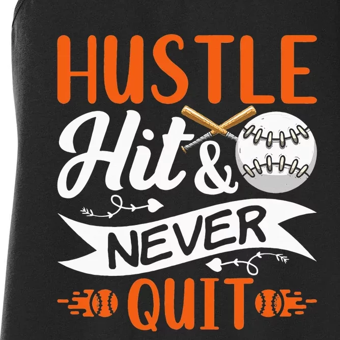 Hustle Hit & Never Quit Funny Baseball Quotes Baseball Women's Racerback Tank