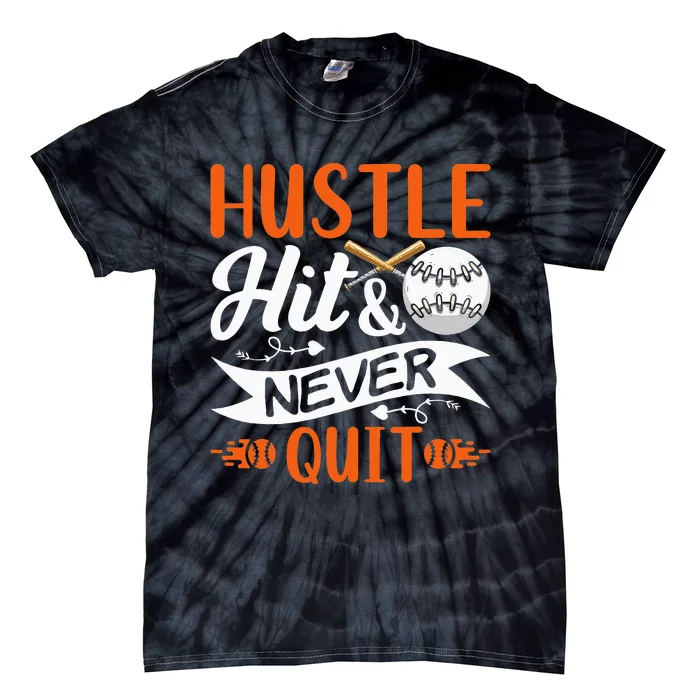 Hustle Hit & Never Quit Funny Baseball Quotes Baseball Tie-Dye T-Shirt