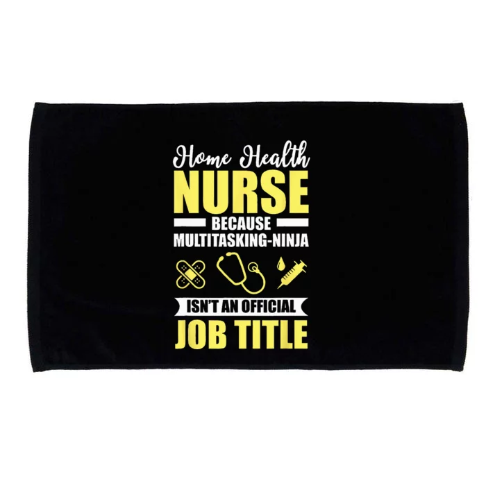 Home Health Nurse Multitasking Ninja Funny Microfiber Hand Towel