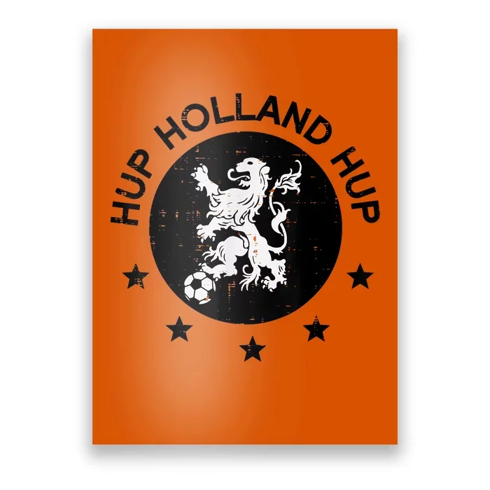 Hup Holland Netherlands Orange Soccer Poster