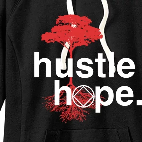 Hustle Hope Na Symbol Narcotics Anonymous Na Aa Gift Gift Women's Fleece Hoodie