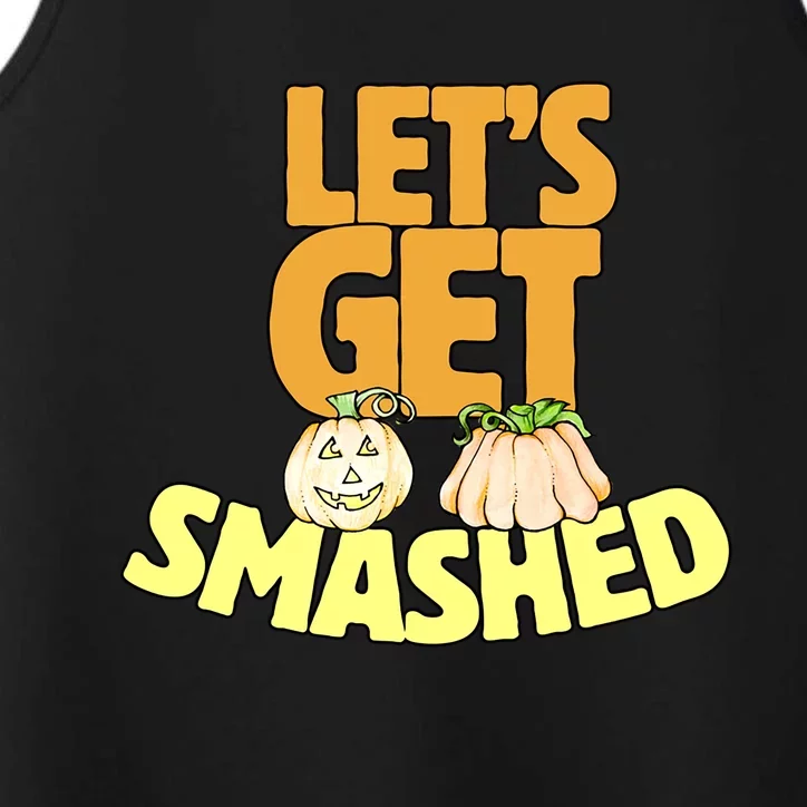 Happy Halloween Now LetS Get Smashed Gift Performance Tank