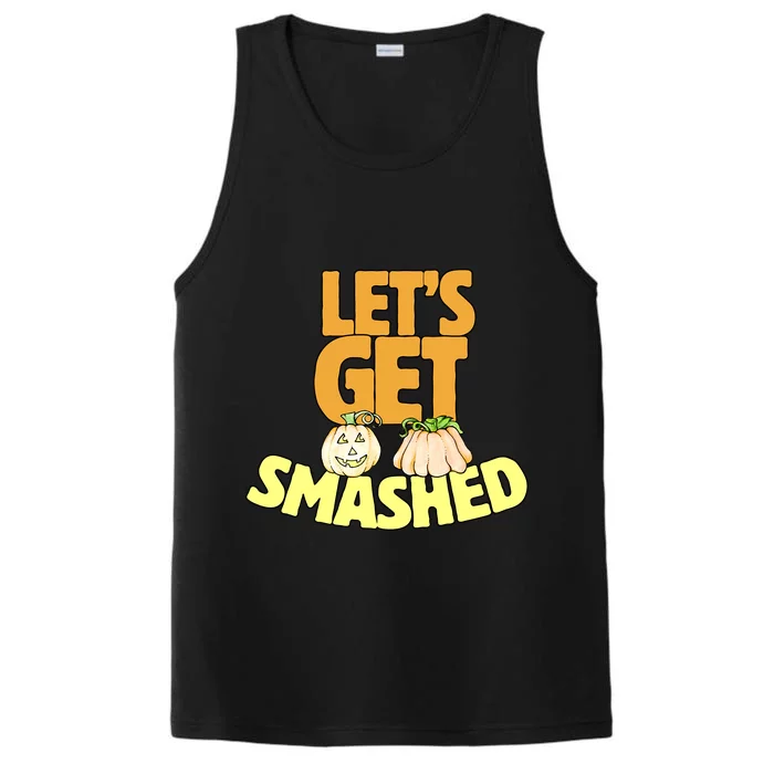 Happy Halloween Now LetS Get Smashed Gift Performance Tank