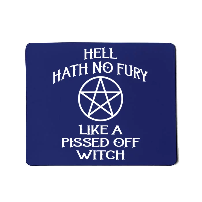 Hell Hath No Fury Like A Pissed Off Witch Mousepad