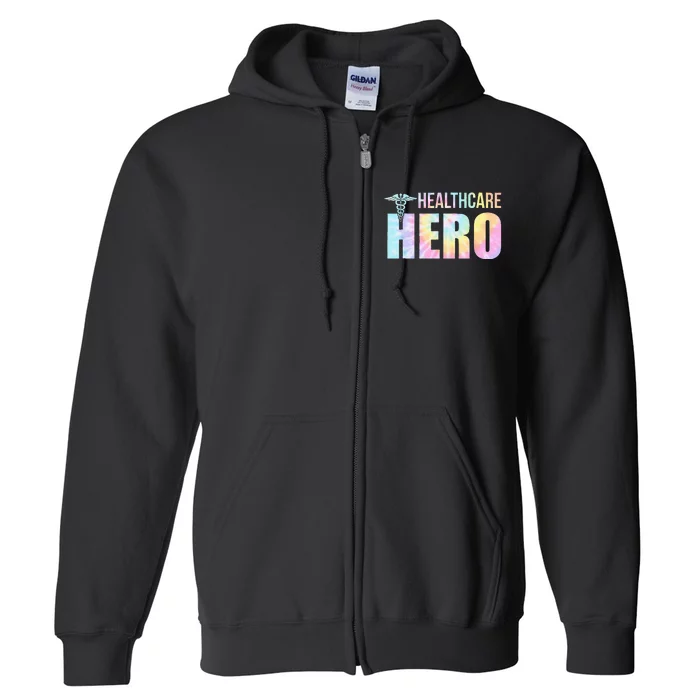 Healthcare Hero Nurse Doctor Frontline Essential Wor Tie Dye Full Zip Hoodie